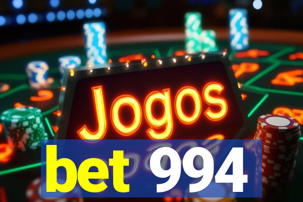 bet 994